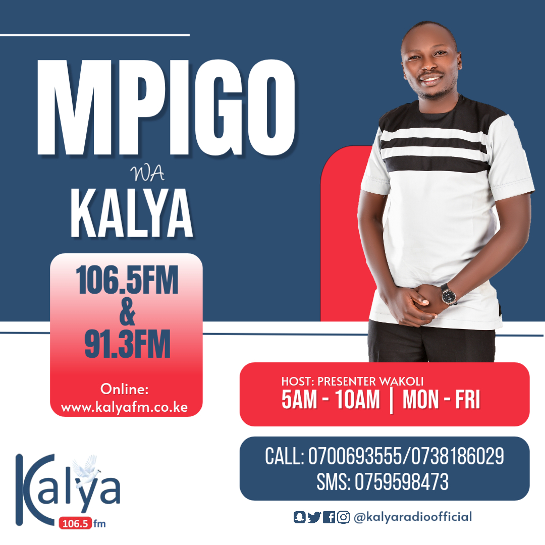 MPIGO WA KALYA NA PRESENTER WAKOLI 5AM – 10AM