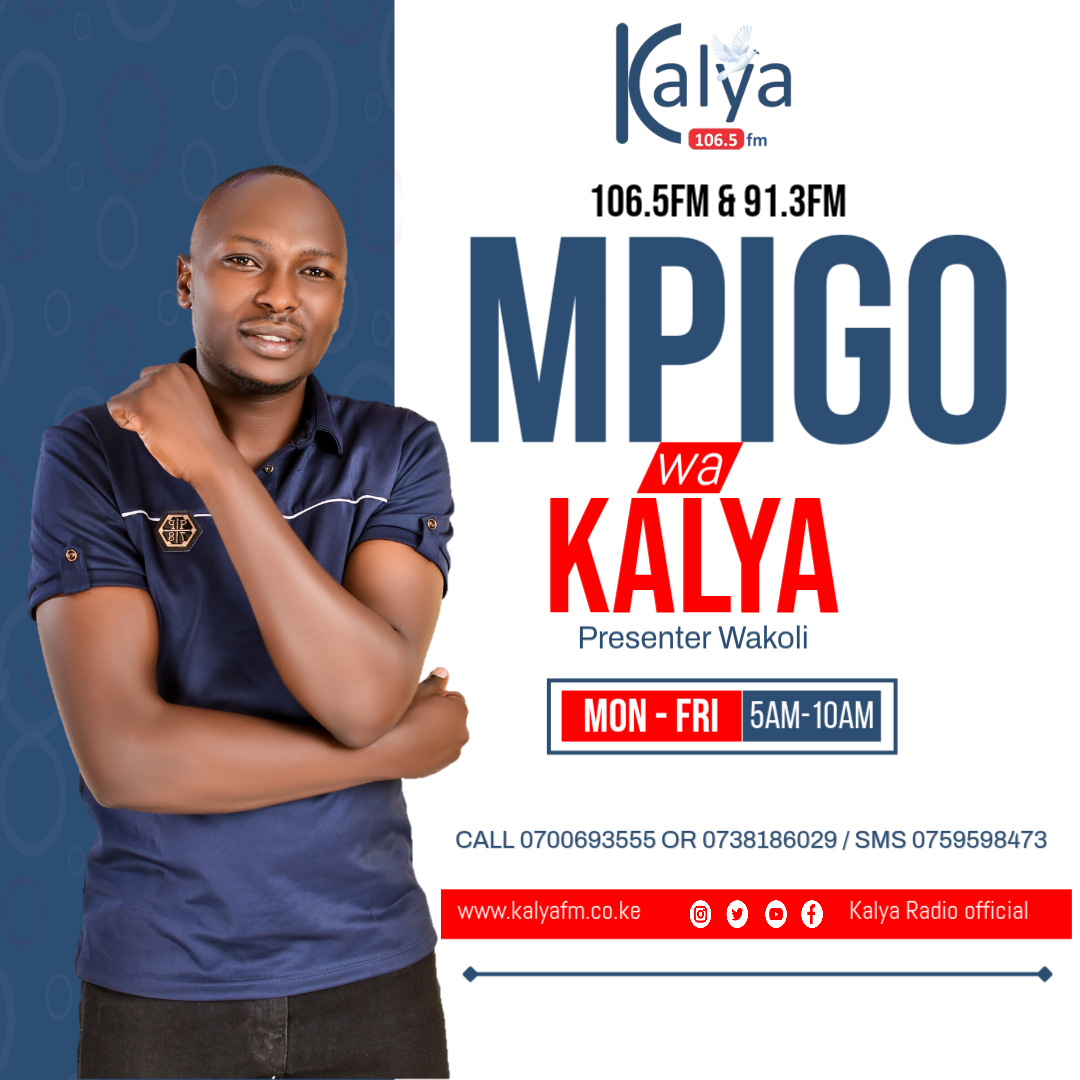 MPIGO WA KALYA NA PRESENTER WAKOLI 5AM – 10AM